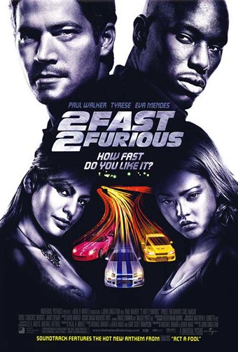 One of the posters for the 2003 movie "2 Fast 2 Furious"