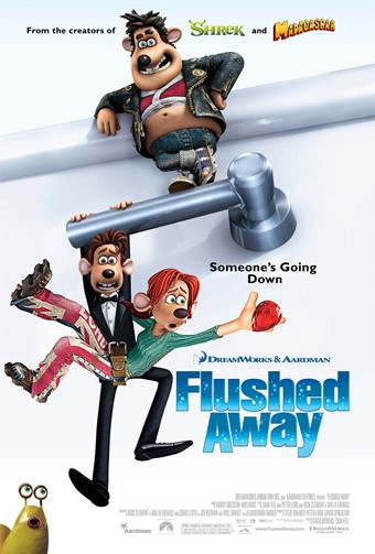 One of the posters for the 2006 movie "Flushed Away"